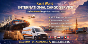 Read more about the article Kashi World International Cargo Service – Safe & Global Logistics Solutions (2026)