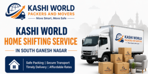Read more about the article Kashi World Home Shifting Service in South Ganesh Nagar