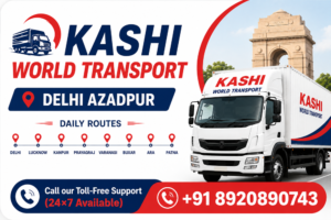 Read more about the article Kashi World Transport Delhi Azadpur